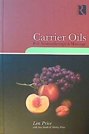 Carrier Oils For Aromatherapy and Massage 3rd Edition